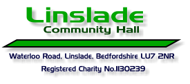 Linslade Community Hall Waterloo Road, Linslade, Bedfordshire LU7 2NR Registered Charity No.1130239